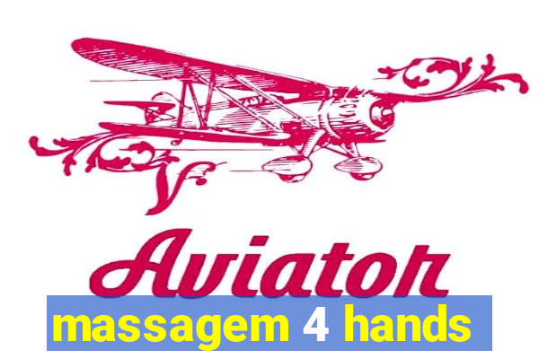 massagem 4 hands